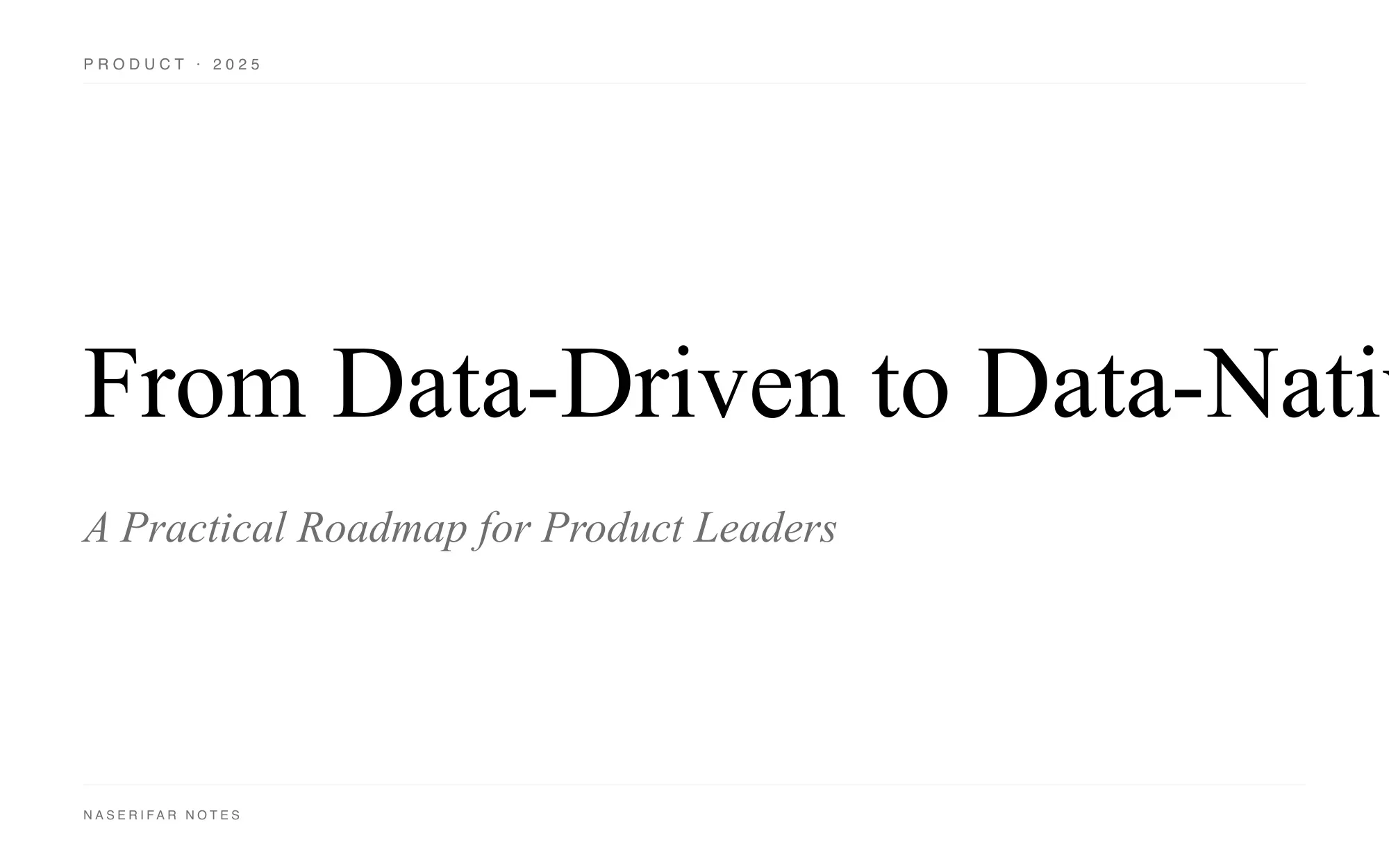 A black-and-white typographic plate reading "From Data-Driven to Data-Native: A Practical Roadmap for Product Leaders" in serif type on a white background.