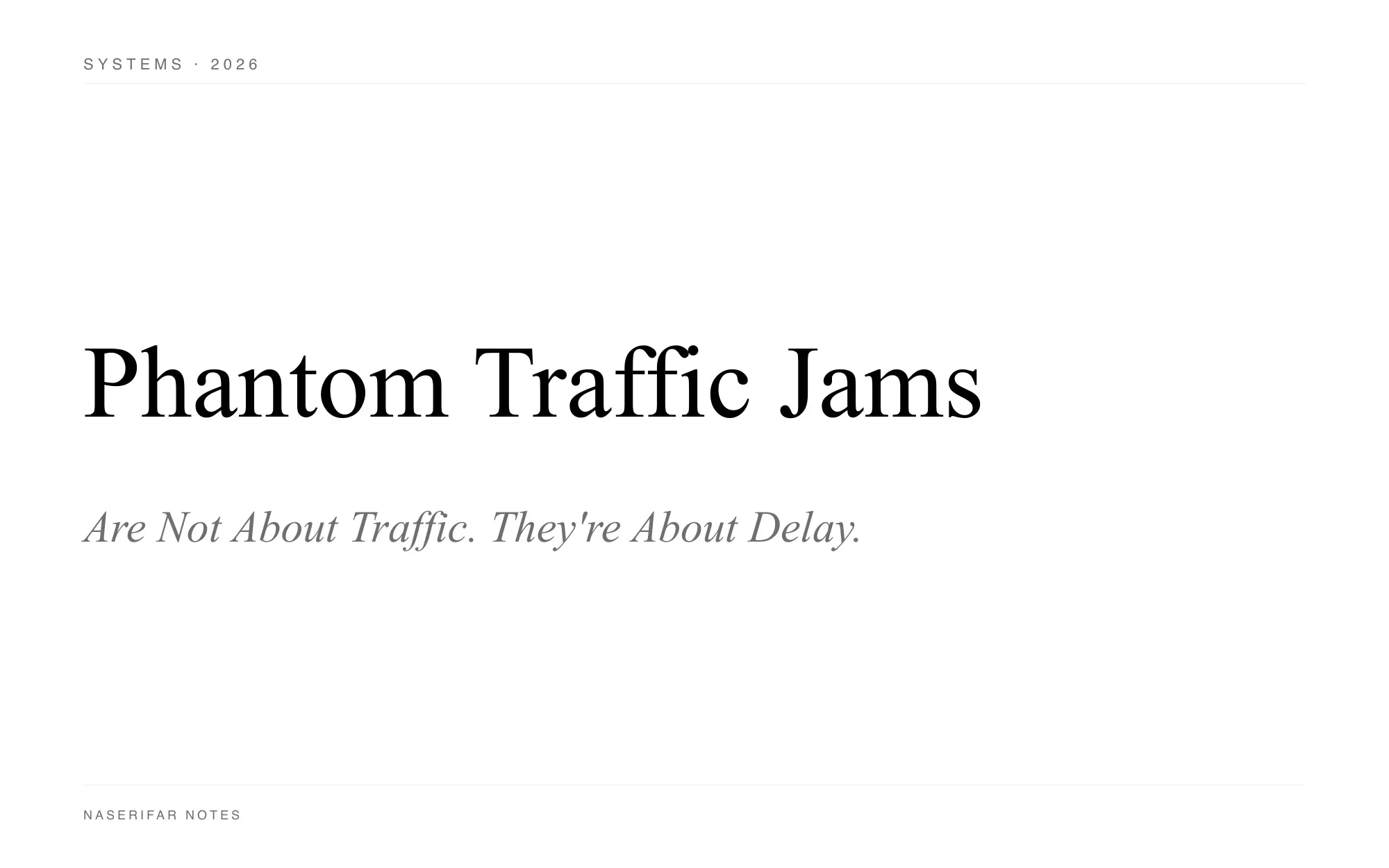 A black-and-white typographic plate reading "Phantom Traffic Jams Are Not About Traffic. They're About Delay." in serif type on a white background.